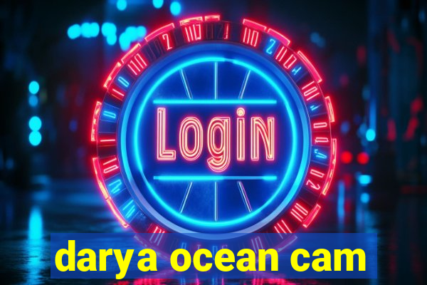 darya ocean cam